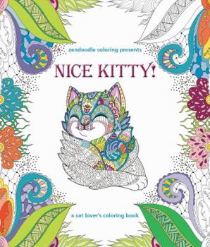 Paperback Zendoodle Coloring Presents Nice Kitty!: A Cat Lover's Coloring Book