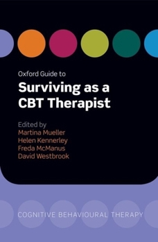 Paperback Oxford Guide to Surviving as a CBT Therapist Book