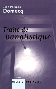 Paperback Traite de Banalistique [French] Book