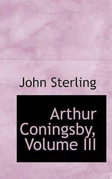 Paperback Arthur Coningsby, Volume III Book