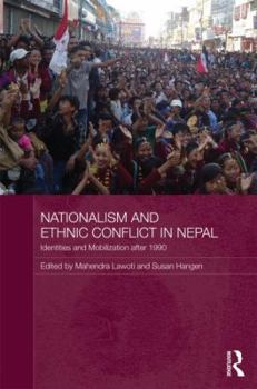 Hardcover Nationalism and Ethnic Conflict in Nepal: Identities and Mobilization after 1990 Book