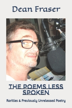 Paperback The Poems Less Spoken: Rarities and Previously Unreleased Poetry Book