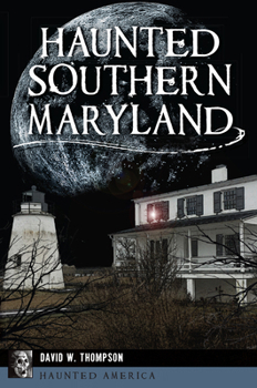 Paperback Haunted Southern Maryland Book