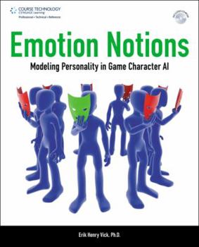 Paperback Emotion Notions: Modeling Personality in Game Character AI [With CDROM] Book