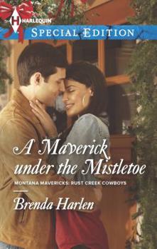 A Maverick under the Mistletoe - Book #5 of the Montana Mavericks: Rust Creek Cowboys