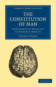 Paperback The Constitution of Man: Considered in Relation to External Objects Book