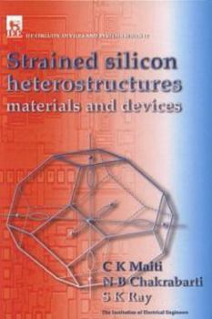 Hardcover Strained Silicon Heterostructures: Materials and Devices Book