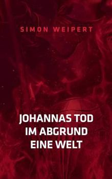 Paperback Johannas Tod - Im Abgrund - Eine Welt: Drei Erzählungen [German] Book