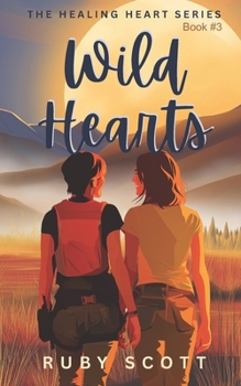 Wild Hearts: A Sapphic Ice Queen Romance (The Healing Hearts Series)