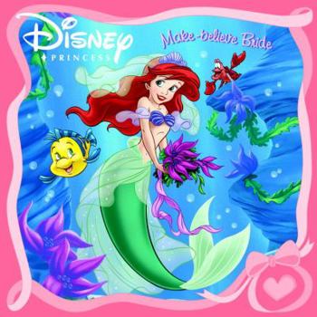 Paperback Make-Believe Bride (Disney Princess / A Random House Pictureback Book) Book