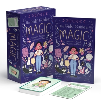 Paperback The Girls' Guide to Magic: Book and 52 Spell Cards on Elements, Crystals, Potions, and More Book