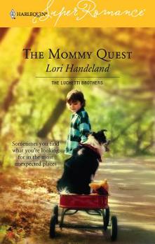 The Mommy Quest: The Luchetti Brothers (Harlequin Superromance, #1334) - Book #6 of the Luchetti Brothers