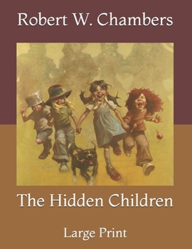 Paperback The Hidden Children: Large Print Book