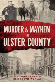Paperback Murder & Mayhem in Ulster County Book