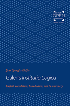 Paperback Galen's Institutio Logica: English Translation, Introduction, and Commentary Book
