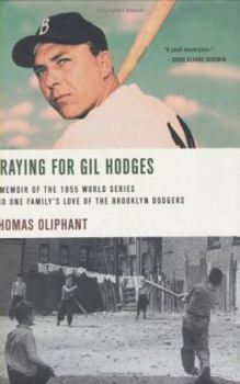 Hardcover Praying for Gil Hodges: A Memoir of the 1955 World Series and One Family's Love of the Brooklyn Dodgers Book