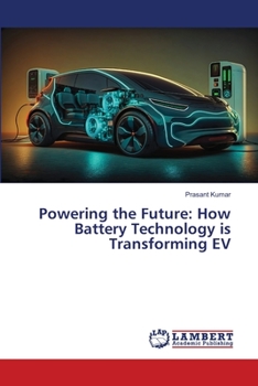 Paperback Powering the Future: How Battery Technology is Transforming EV Book