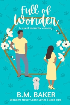 Full of Wonder: A Sweet Romantic Comedy