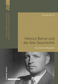 Hardcover Helmut Berve Und Die Alte Geschichte: Eine Deutsche Biographie [German] Book