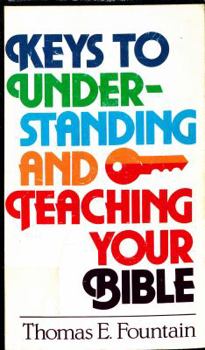 Paperback Keys to understanding and teaching your Bible Book