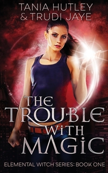 Paperback The Trouble With Magic Book