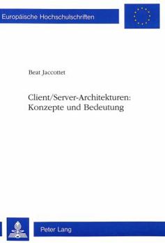 Paperback Client/Server-Architekturen: - Konzepte Und Bedeutung: Konzepte Und Bedeutung [German] Book