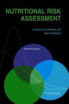 Paperback Nutritional Risk Assessment: Perspectives, Methods, and Data Challenges: Workshop Summary Book
