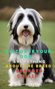 Paperback Discover your Dog: Everything about the breed Bearded Collie Book