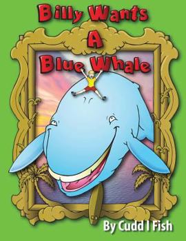 Paperback Billy Wants a Blue Whale Book