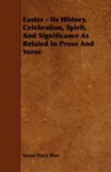 Paperback Easter - Its History, Celebration, Spirit, and Significance as Related in Prose and Verse Book