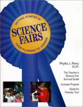 Paperback Getting Started in Science Fairs: From Planning to Judging Book