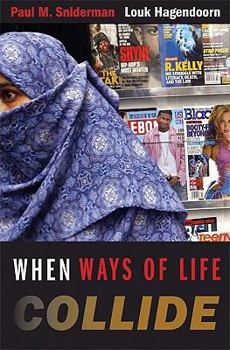 Paperback When Ways of Life Collide: Multiculturalism and Its Discontents in the Netherlands Book