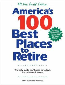 Paperback America's 100 Best Places to Retire: The Only Guide You Need to Today's Top Retirement Towns Book