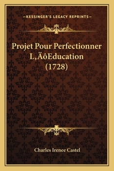 Projet Pour Perfectionner L'Education (1728)