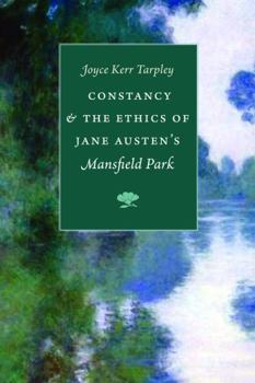Hardcover Constancy & the Ethics of Jane Austen's Mansfield Park Book