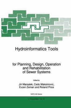 Paperback Hydroinformatics Tools for Planning, Design, Operation and Rehabilitation of Sewer Systems Book