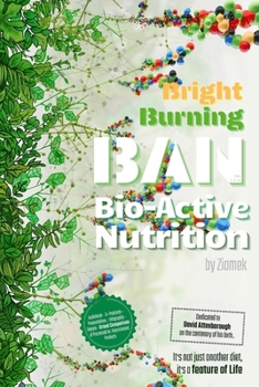 Paperback Bright Burning BAN: Bio-Active Nutrition Book