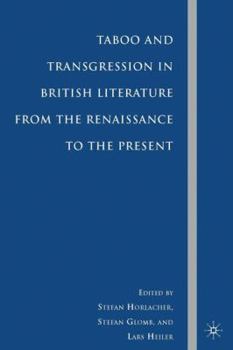 Hardcover Taboo and Transgression in British Literature from the Renaissance to the Present Book