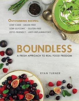 Hardcover Boundless: A Fresh Approach To Real Food Freedom Book