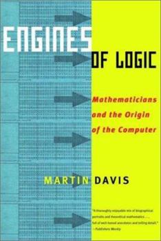 Paperback Engines of Logic: Mathematicians & the Origin of the Computer Book