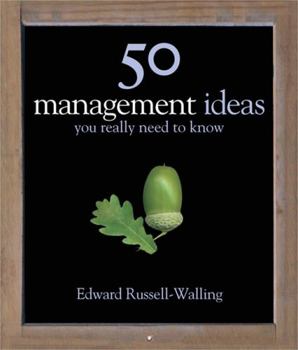 50 Management Ideas You Really Need to Know - Book  of the 50 Ideas You Really Need to Know