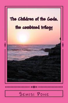 Paperback The Children of the Gods: The Combined Trilogy Book