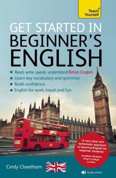 Paperback Get Started in Beginner's English: Learn British English as a Foreign Language Book