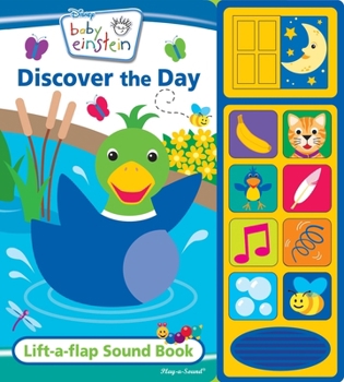 Hardcover Baby Einstein: Discover the Day Sound Book [With Battery] Book