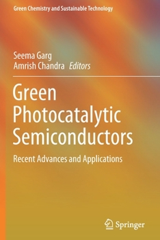 Paperback Green Photocatalytic Semiconductors: Recent Advances and Applications Book