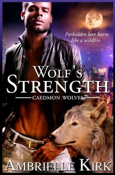 Wolf's Strength - Book #5 of the Caedmon Wolves