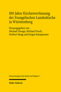 Paperback 100 Jahre Kirchenverfassung Der Evangelischen Landeskirche in Wurttemberg [German] Book