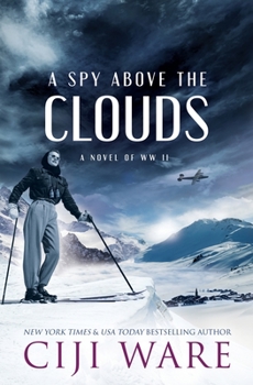 Paperback A Spy Above the Clouds: A Novel of WW II Book