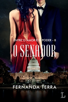 Paperback O senador - série Entre o amor e o poder volume 2 [Portuguese] Book