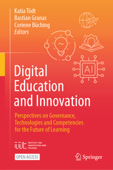 Hardcover Digital Education and Innovation: Perspectives on Governance, Technologies and Competencies for the Future of Learning Book
